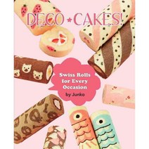 Deco Cakes!: Swiss Rolls for Every Occasion, Vertical Inc