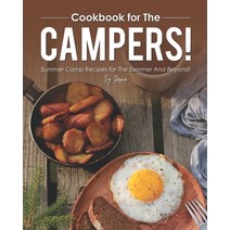 Cookbook for The Campers!: Summer Camp Recipes for The Summer and Beyond! Paperback, Independently Published, English, 9798581151365