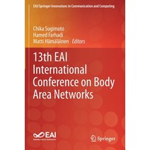 (영문도서) 13th Eai International Conference on Body Area Networks Paperback, Springer, English, 9783030298999