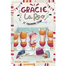 Gracie Laroo at Training Camp Hardcover, Picture Window Books