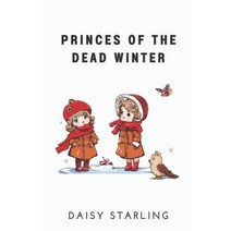 (영문도서) Princes of the Dead Winter Paperback, Independently Published, English, 9798860372078