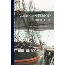 (영문도서) American Period Furniture Paperback, Hassell Street Press, English, 9781015270770