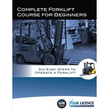 (영문도서) Complete Forklift Course for Beginners: Six Easy Steps to Operate a Forklift Paperback, Createspace Independent Pub..., English, 9781512396652