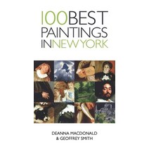 (영문도서) 100 Best Paintings in New York Paperback, Interlink Books, English, 9781623718220