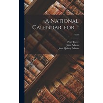 (영문도서) A National Calendar for ...; 1835 Hardcover, Legare Street Press