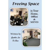 Freeing Space in Your home Office & Mind Paperback, R. R. Bowker, English, 9781732138469