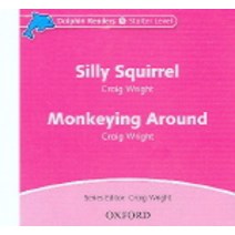Silly Squirrel & Monkeying Around(CD) Dolphins Starter, Oxford University Press