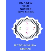(영문도서) On a New Prime Number Sieve Model Paperback, Lulu.com, English, 9781387914418