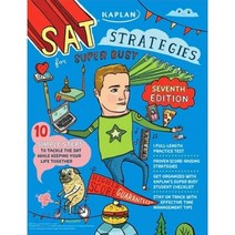 Kaplan SAT Strategies for Super Busy Students : 10 Simple Steps to Tackle the SAT while...