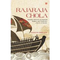 (영문도서) Rajaraja Chola: Interplay Between an Imperial Regime and Productive Forces of Society Paperback, Leadstart Inkstate, English, 9789354581144
