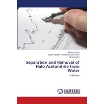 Separation and Removal of Halo Acetonitrile from Water Paperback, LAP Lambert Academic Publis..., English, 9786202682978