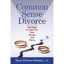 Common Sense Divorce: Ten Steps to Save You Time Money and Worry Paperback, Cardinal Press, LLC, English, 9781736109915