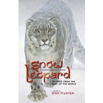 (영문도서) Snow Leopard: Stories from the Roof of the World Paperback, Naturetech Institute, English, 9798986082233
