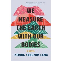 (영문도서) We Measure the Earth with Our Bodies Hardcover, Bloomsbury Publishing, English, 9781635576412