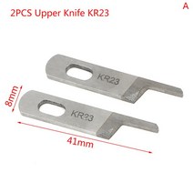 오버록 재봉틀 KR23 KR35 어퍼 다운 나이프 블레이드 텅스텐 스틸 시루바 페가수스 재봉틀 액세서리에 적합 2 개, a