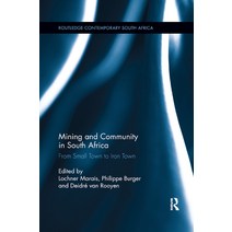 (영문도서) Mining and Community in South Africa: From Small Town to Iron Town Paperback, Routledge