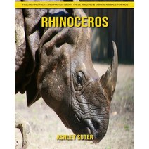 Rhinoceros: Fascinating Facts and Photos about These Amazing & Unique Animals for Kids Paperback, Independently Published, English, 9798740240572