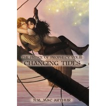 The Prince of Prophecy Vol. III: Changing Tides Hardcover, Nautilus Press, English, 9780991661671