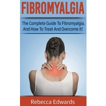 Fibromyalgia: The complete guide to Fibromyalgia and how to treat and overcome it! Hardcover, Ingram Publishing
