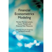 (영문도서) Financial Econometrics Modeling: Market Microstructure Factor Models and Financial Risk Meas... Paperback, Palgrave MacMillan, English, 9781349328901