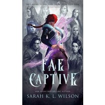 Fae Captive Hardcover, Sarah K. L. Wilson