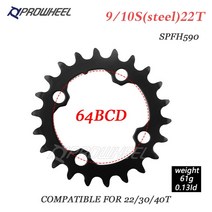 PROWHEEL 원형 체인링 64/96/104BCD 산악 자전거 휠 22T 24T 30T 32T 40T 42T 44T 스프로킷 스틸/합금 톱, 02 10S 22T SPFH590