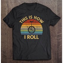 외발자전거 이게 내가 레트로 외발 자전거 모노사이클 선물 티셔츠 체육관 힙합 대형 보이즈 카와이, 01 AS SHOW_02 S