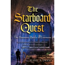 (영문도서) The Starboard Quest- The Harmonic Battle Of Evermore Paperback, Mark Jager, English, 9798218284602