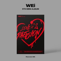 핫트랙스 WEI(위아이) - LOVE PT.2: PASSION [미니 5집] [FIERCE LOVE VER]