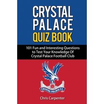 Crystal Palace Quiz Book Paperback, Independently Published