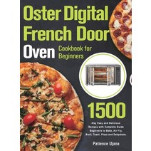 (영문도서) Oster Digital French Door Oven Cookbook for Beginners Hardcover, Velio Mee, English, 9781803802145