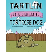 Tartlin the Terrific Tortoise Dog Hardcover, Adria Martinez