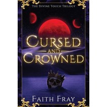 (영문도서) Cursed and Crowned Paperback, Faith Franke, English, 9798988076209