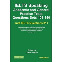 (영문도서) IELTS Speaking. Academic and General Practice Tests Questions Sets 101-150. Sample mock IELTS prepar... Paperback, Independently Published, English, 9798579283429