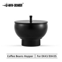 MHW-3BOMBER 커피 콩 호퍼 특별 Mahlkonig EK43 EK43S 분쇄기, Coffee Bean Hopper