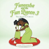 Funeesha and the Fun Queen 3: The Magical Circus Paperback, 1st Book Library, English, 9781665588270