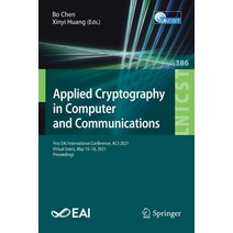 (영문도서) Applied Cryptography in Computer and Communications: First Eai International Conference Ac3 ... Paperback, Springer, English, 9783030808501