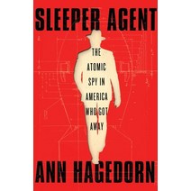 Sleeper Agent: The Atomic Spy in America Who Got Away Hardcover, Simon & Schuster, English, 9781501173943