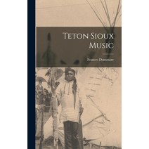 (영문도서) Teton Sioux Music Hardcover, Legare Street Press, English, 9781016395069