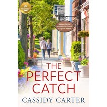 (영문도서) The Perfect Catch: Based on a Hallmark Channel Original Movie Mass Market Paperbound, Hallmark Publishing