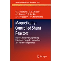 (영문도서) Magnetically-Controlled Shunt Reactors: Historical Overview Operating Principles Computer S... Hardcover, Springer, English, 9783031259562
