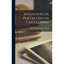 (영문도서) Antología de Poètas Líricos Castellanos Hardcover, Legare Street Press, English, 9781018938813