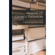 (영문도서) Memoir of George Thomson Paperback, Legare Street Press, English, 9781017512328