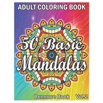 50 Basic Mandalas: An Adult Coloring Book with Fun Simple Easy and Relaxing for Boys Girls and ... Paperback, Independently Published, English, 9798557540049