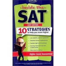 Kaplan Inside the SAT 2007 Edition : 10 Strategies to Help You Score Higher