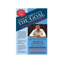 The Goal (Revised 30th Anniversary):A Process of Ongoing Improvement, The Goal (Revised, 30th Anni.., Goldratt, Eliyahu M(저),North.., North River Press