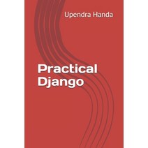 (영문도서) Practical Django: learn with examples Paperback, Independently Published, English, 9798520197133
