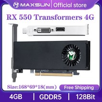 핫딜 3060tid6x gtx4070 MAXSUN풀 뉴 그래픽 카드 AMD GPU Radeon RX 550 트랜스포머 4G GDDR5 128Bit 14nm 컴퓨터 PC 비디오, [02] RX 550 SI 4G, 02 RX 550 SI 4G