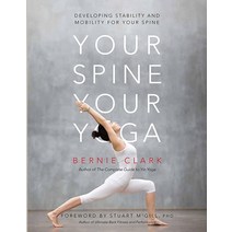 Your Spine Your Yoga: Developing stability and mobility for your spine (Your Spine Your Yoga 3)