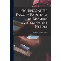 (영문도서) Etchings After Famous Paintings by Modern Masters of the Needle Paperback, Legare Street Press, English, 9781013693007